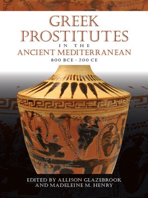 cover image of Greek Prostitutes in the Ancient Mediterranean, 800 BCE–200 CE